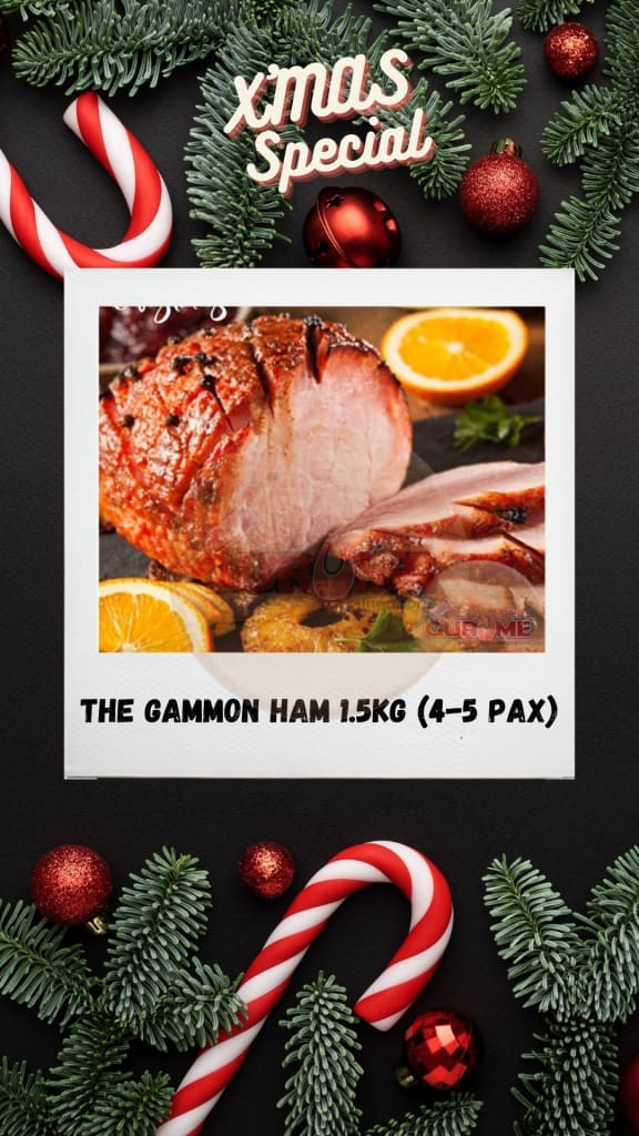 Xmas The Gammon Ham 1.5Kg (4-5Pax)